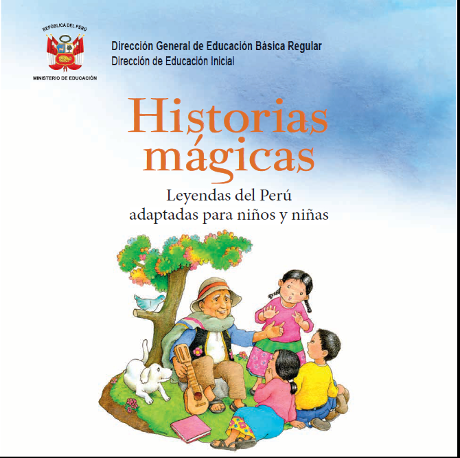 Historias mágicas : leyendas del Perú adaptadas para niños y niñas